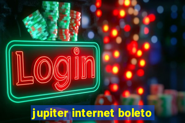 jupiter internet boleto